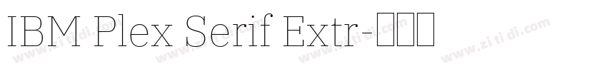 IBM Plex Serif Extr字体转换